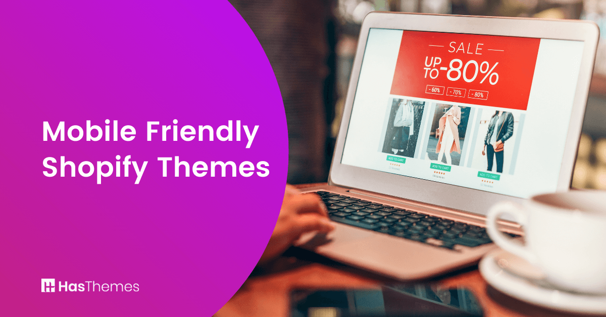 Mobile Friendly Shopify Themes