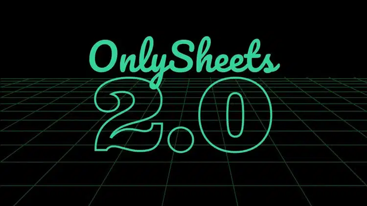 Only Sheets 2.0