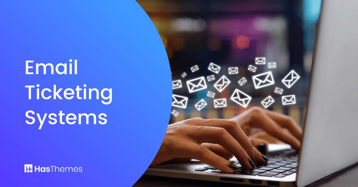 Email Ticketing Systems