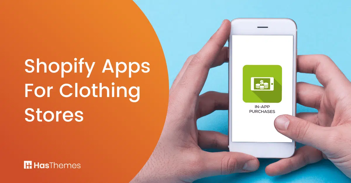 Shopify Apps for Clothing Stores