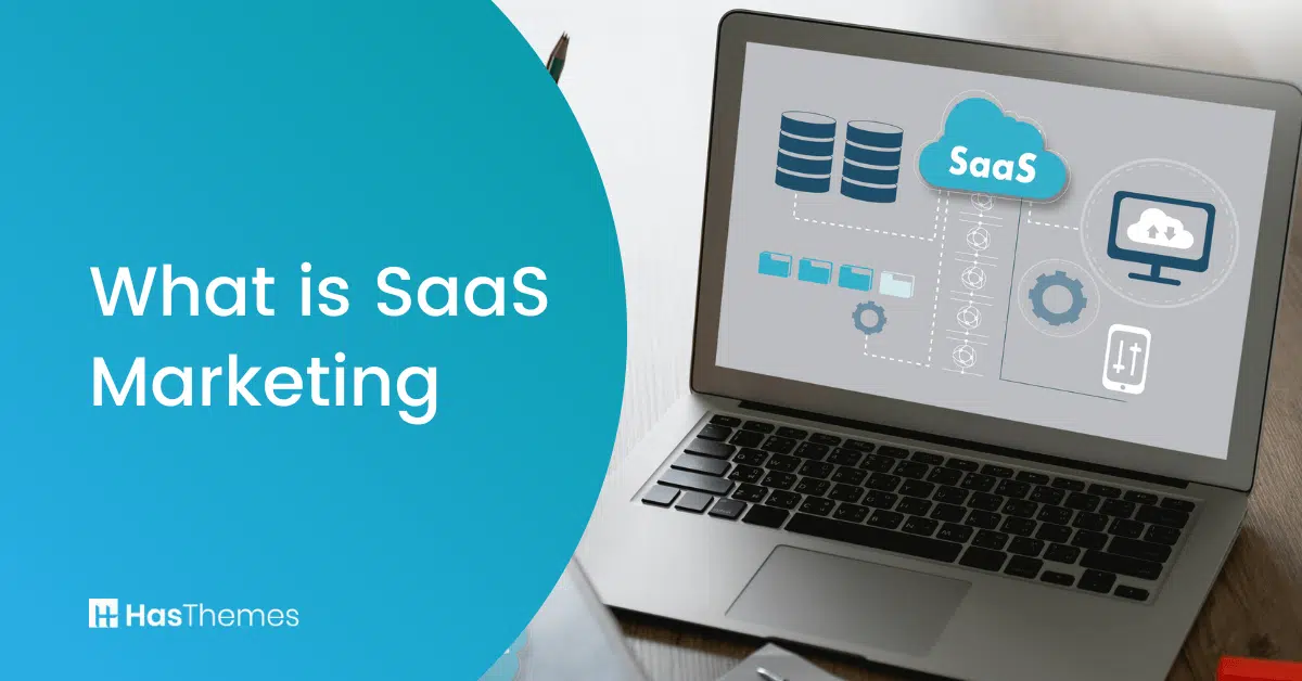 What is SaaS Marketing