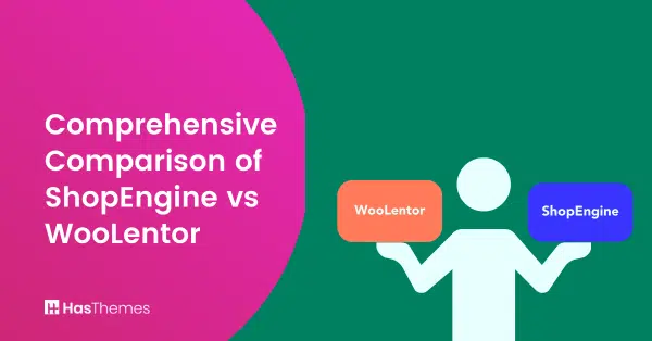 ShopEngine vs WooLentor