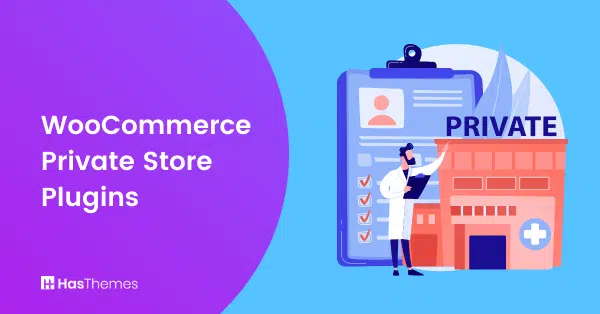 Best WooCommerce Private Store Plugins