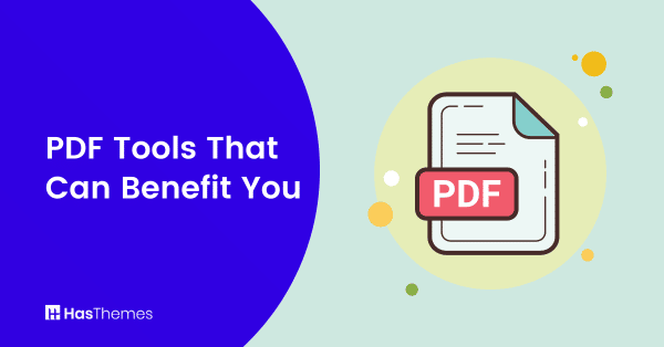 4 PDF Tools That Can Benefit You As a Freelancer