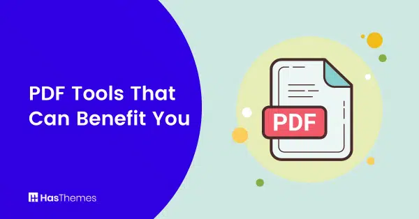 4 PDF Tools That Can Benefit You As a Freelancer