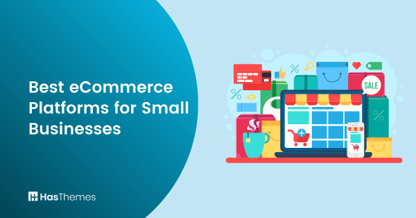 8 Best eCommerce Platforms for Small Businesses