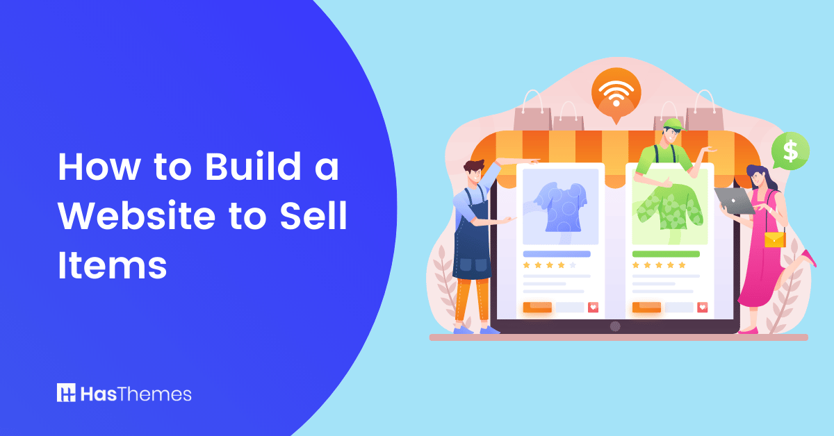 How to Build a Website to Sell Items