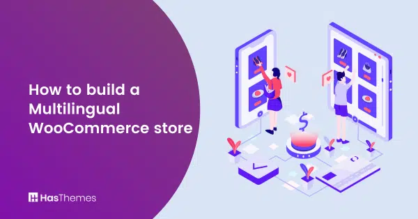 build a multilingual WooCommerce store