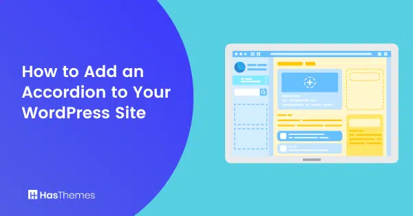 How to Add an Accordion to Your WordPress Site