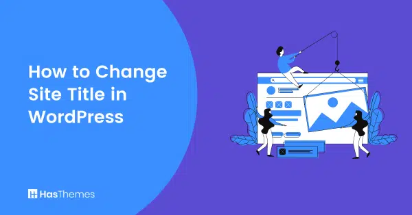 How to Change Site Title in WordPress