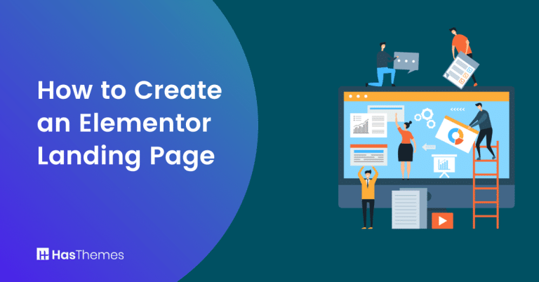 How to Create an Elementor Landing Page: Ultimate Guide