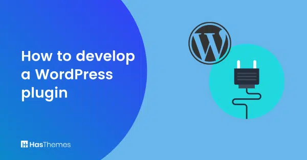 How to develop a WordPress plugin