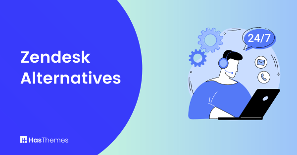 Zendesk Alternatives For Customer Support Management