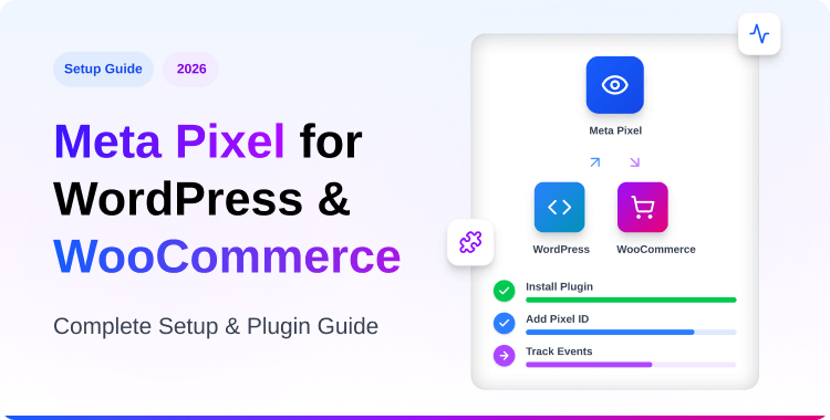 meta-pixel-for-wordpress-&-woocommerce-complete-setup-&-plugin-guide-2026