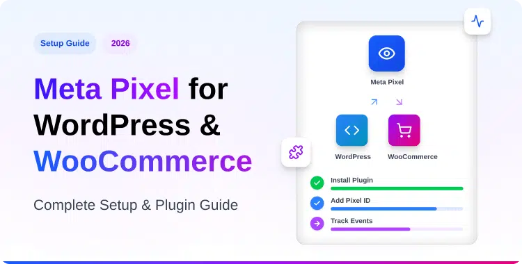 meta-pixel-for-wordpress-&-woocommerce-complete-setup-&-plugin-guide-2026