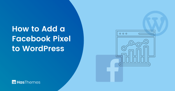 How to Add a Facebook Pixel to WordPress