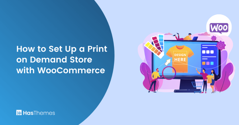 How to Set Up a Print on Demand Store with WooCommerce