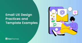 7 Email UX Design Best Practices and Template Examples - HasThemes Blog