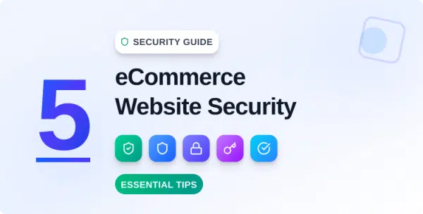 5-essential-tips-for-your-ecommerce-website-security