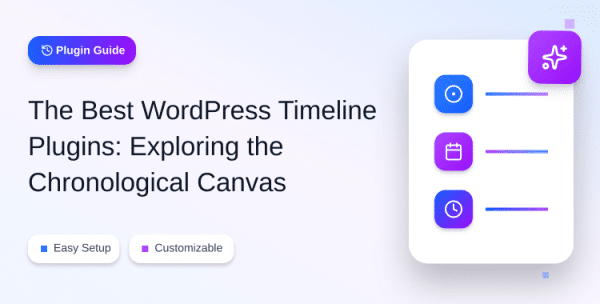 the-best-wordpress-timeline-plugins-exploring-the-chronological-canvas