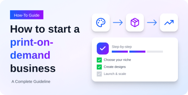 how-to-start-a-print-on-demand-business-a-complete-guideline