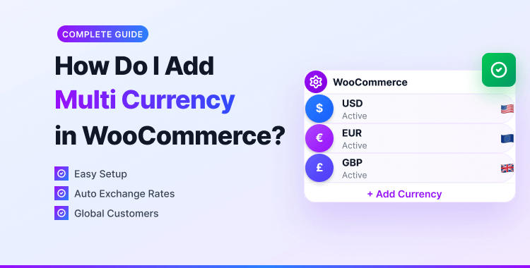 how-do-i-add-multi-currency-in-woocommerce-complete-guide