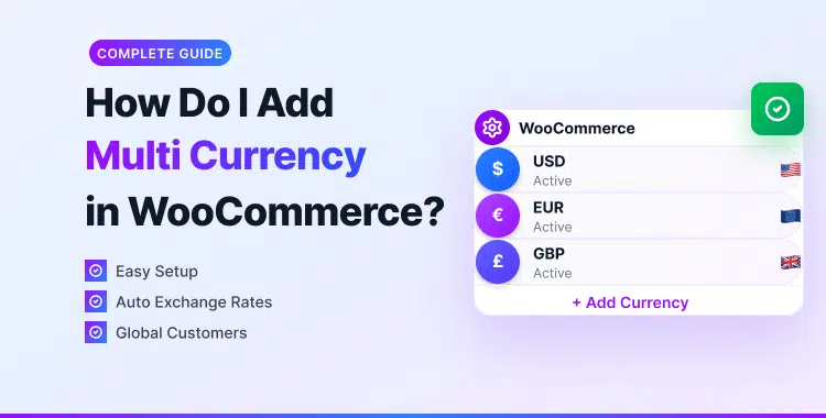 how-do-i-add-multi-currency-in-woocommerce-complete-guide