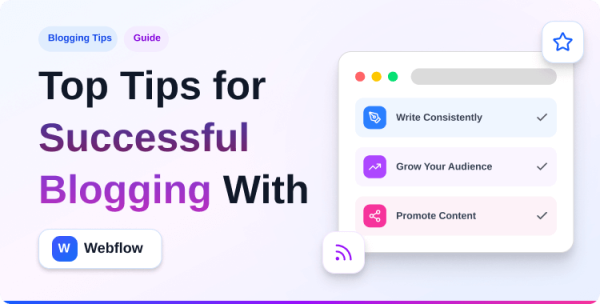 top-tips-for-successful-blogging-with-webflow