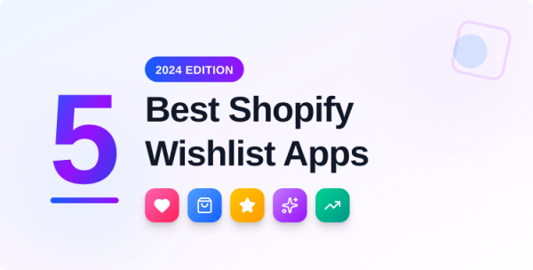 top-5-best-shopify-wishlist-apps-in-2024