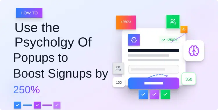 learn-how-to-use-the-psychology-of-popups-to-boost-signups-by-250%