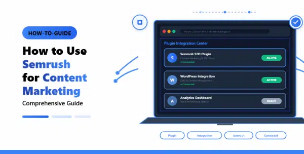 how-to-use-semrush-for-content-marketing-a-comprehensive-guide