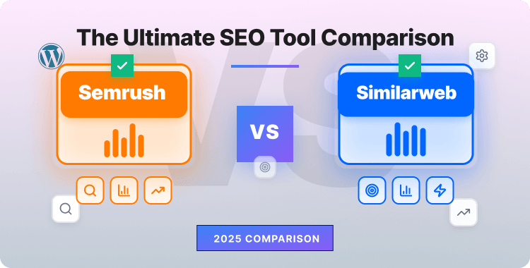 semrush-vs-similarweb-the-ultimate-seo-tool-comparison