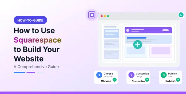how-to-use-squarespace-to-build-your-website-a-comprehensive-guide