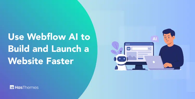 Use Webflow AI to Build and Launch a Website Faster
