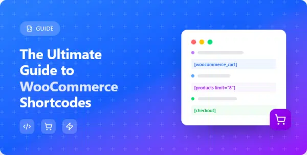 the-ultimate-guide-to-woocommerce-shortcodes-with-examples-&-use-cases)