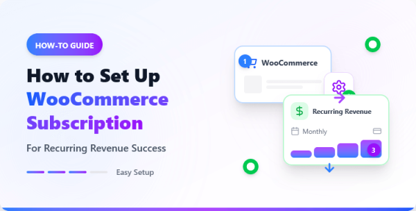 how-to-set-up-woocommerce-subscription-for-recurring-revenue-success