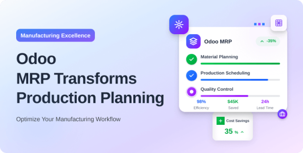manufacturing-excellence-how-odoo-mrp-transforms-production-planning-and-reduces-costs