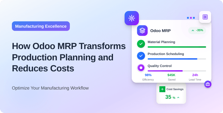 manufacturing-excellence-how-odoo-mrp-transforms-production-planning-and-reduces-costs