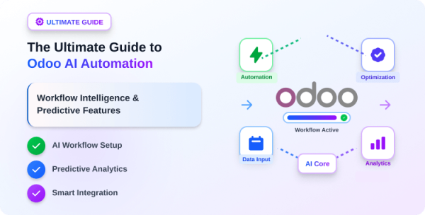 the-ultimate-guide-to-odoo-ai-automation-workflow-intelligence-predictive-features