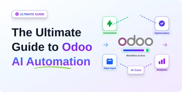 the-ultimate-guide-to-odoo-ai-automation-workflow-intelligence-&-predictive-features